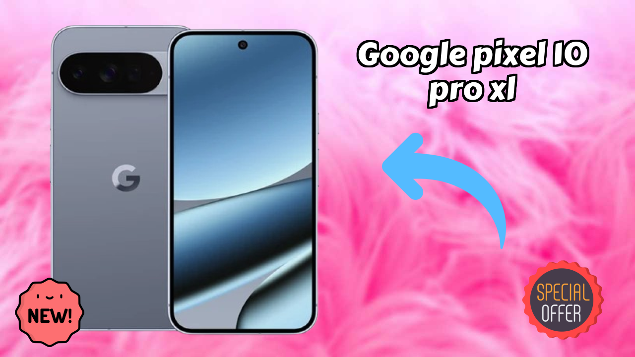 Google Pixel 10 Pro XL Price Drop: Now at ₹124,999 Only